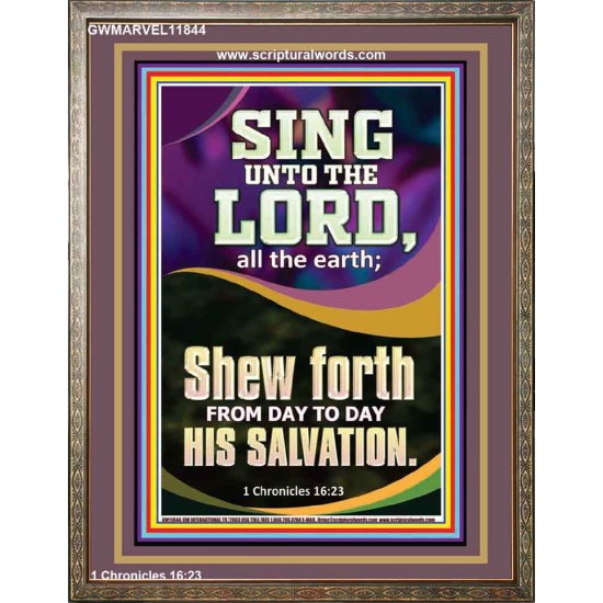 SHEW FORTH FROM DAY TO DAY HIS SALVATION  Unique Bible Verse Portrait  GWMARVEL11844  