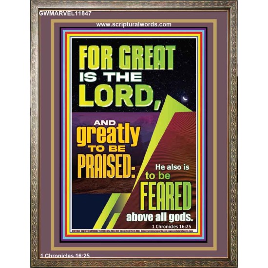 THE LORD IS GREATLY TO BE PRAISED  Custom Inspiration Scriptural Art Portrait  GWMARVEL11847  
