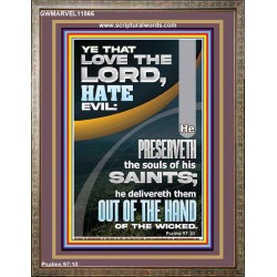 THE LORD PRESERVETH THE SOULS OF HIS SAINTS  Inspirational Bible Verse Portrait  GWMARVEL11866  "31X36"