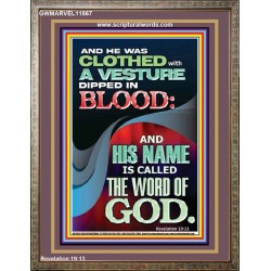 CLOTHED WITH A VESTURE DIPED IN BLOOD AND HIS NAME IS CALLED THE WORD OF GOD  Inspirational Bible Verse Portrait  GWMARVEL11867  "31X36"