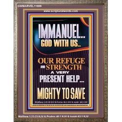 IMMANUEL GOD WITH US OUR REFUGE AND STRENGTH MIGHTY TO SAVE  Sanctuary Wall Picture  GWMARVEL11889  "31X36"