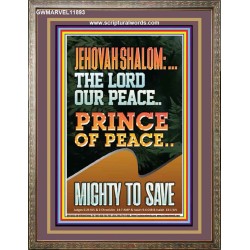 JEHOVAH SHALOM THE LORD OUR PEACE PRINCE OF PEACE MIGHTY TO SAVE  Ultimate Power Portrait  GWMARVEL11893  "31X36"
