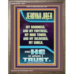 JEHOVAH JIREH MY GOODNESS MY HIGH TOWER MY DELIVERER MY SHIELD  Unique Power Bible Portrait  GWMARVEL11937  "31X36"