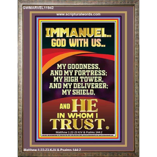 IMMANUEL GOD WITH US MY GOODNESS MY FORTRESS MY HIGH TOWER MY DELIVERER MY SHIELD  Children Room Wall Portrait  GWMARVEL11942  