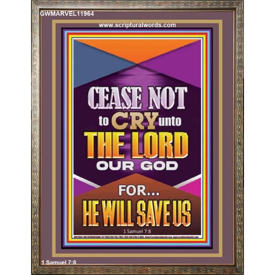 CEASE NOT TO CRY UNTO THE LORD   Unique Power Bible Portrait  GWMARVEL11964  