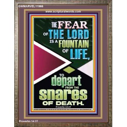 THE FEAR OF THE LORD IS THE FOUNTAIN OF LIFE  Large Scripture Wall Art  GWMARVEL11966  "31X36"