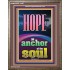 HOPE AN ANCHOR OF THE SOUL  Scripture Portrait Signs  GWMARVEL11987  "31X36"