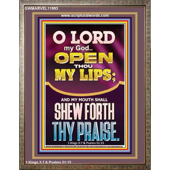 OPEN THOU MY LIPS O LORD MY GOD  Encouraging Bible Verses Portrait  GWMARVEL11993  