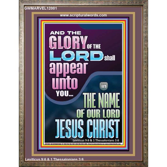 THE GLORY OF THE LORD SHALL APPEAR UNTO YOU  Contemporary Christian Wall Art  GWMARVEL12001  