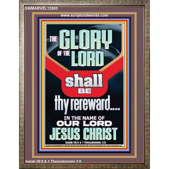 THE GLORY OF THE LORD SHALL BE THY REREWARD  Scripture Art Prints Portrait  GWMARVEL12003  