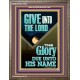 GIVE UNTO THE LORD GLORY DUE UNTO HIS NAME  Bible Verse Art Portrait  GWMARVEL12004  