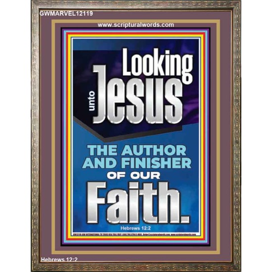 LOOKING UNTO JESUS THE FOUNDER AND FERFECTER OF OUR FAITH  Bible Verse Portrait  GWMARVEL12119  