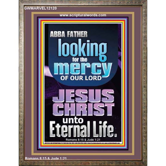 LOOKING FOR THE MERCY OF OUR LORD JESUS CHRIST UNTO ETERNAL LIFE  Bible Verses Wall Art  GWMARVEL12120  