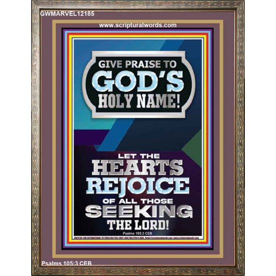 GIVE PRAISE TO GOD'S HOLY NAME  Bible Verse Art Prints  GWMARVEL12185  