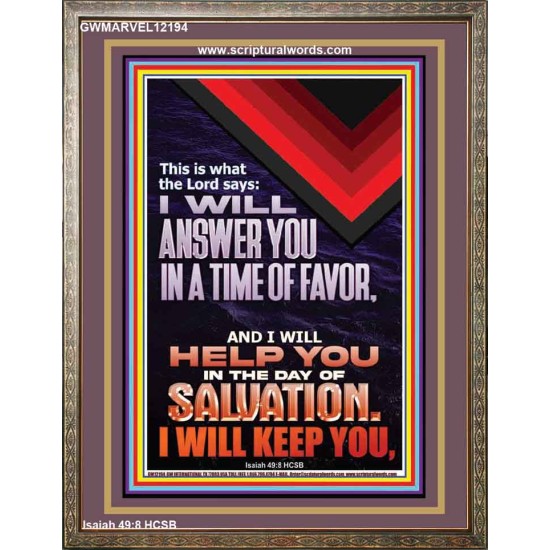 I WILL ANSWER YOU IN A TIME OF FAVOUR  Bible Scriptures on Love Portrait  GWMARVEL12194  