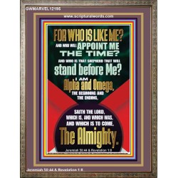 FOR WHO IS LIKE ME  ALPHA AND OMEGA THE BEGINNING AND THE ENDING  Bible Scriptures on Forgiveness Portrait  GWMARVEL12195  "31X36"