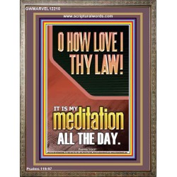 THY LAW IS MY MEDITATION ALL DAY  Bible Verses Wall Art & Decor   GWMARVEL12210  "31X36"