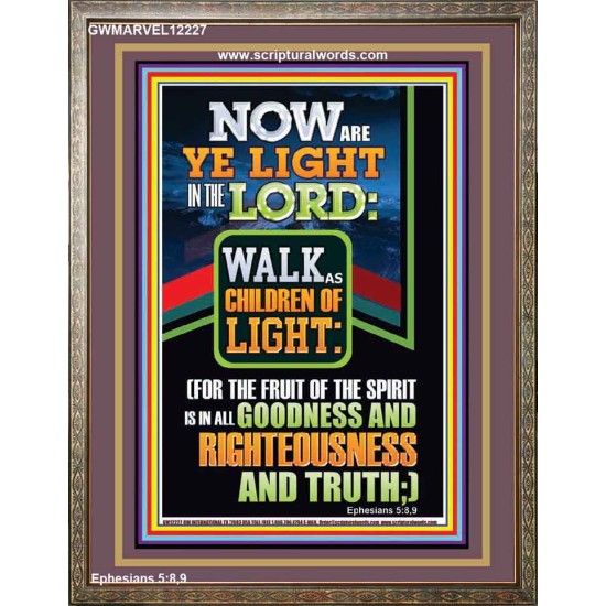NOW ARE YE LIGHT IN THE LORD WALK AS CHILDREN OF LIGHT  Children Room Wall Portrait  GWMARVEL12227  