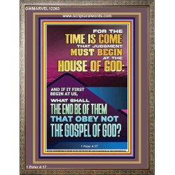 THE TIME IS COME THAT JUDGMENT MUST BEGIN AT THE HOUSE OF GOD  Encouraging Bible Verses Portrait  GWMARVEL12263  