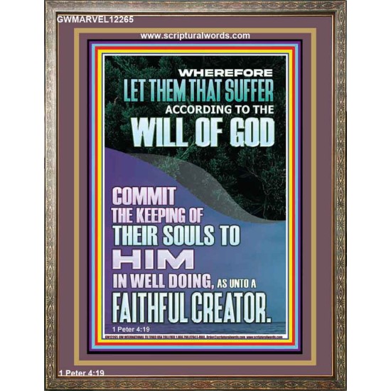 LET THEM THAT SUFFER ACCORDING TO THE WILL OF GOD  Christian Quotes Portrait  GWMARVEL12265  