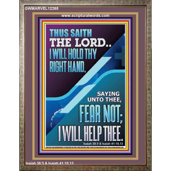 I WILL HOLD THY RIGHT HAND FEAR NOT I WILL HELP THEE  Christian Quote Portrait  GWMARVEL12268  