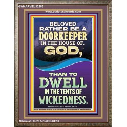 RATHER BE A DOORKEEPER IN THE HOUSE OF GOD THAN IN THE TENTS OF WICKEDNESS  Scripture Wall Art  GWMARVEL12283  "31X36"