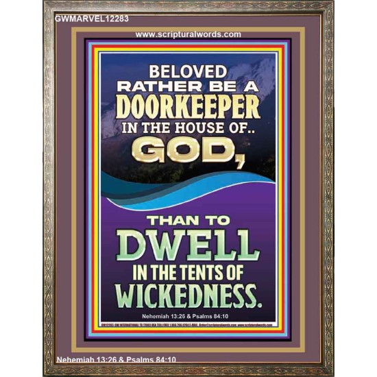 RATHER BE A DOORKEEPER IN THE HOUSE OF GOD THAN IN THE TENTS OF WICKEDNESS  Scripture Wall Art  GWMARVEL12283  