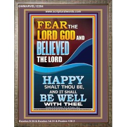 FEAR AND BELIEVED THE LORD AND IT SHALL BE WELL WITH THEE  Scriptures Wall Art  GWMARVEL12284  "31X36"