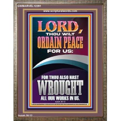 ORDAIN PEACE FOR US O LORD  Christian Wall Art  GWMARVEL12291  "31X36"