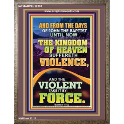 THE KINGDOM OF HEAVEN SUFFERETH VIOLENCE  Unique Scriptural ArtWork  GWMARVEL12331  "31X36"