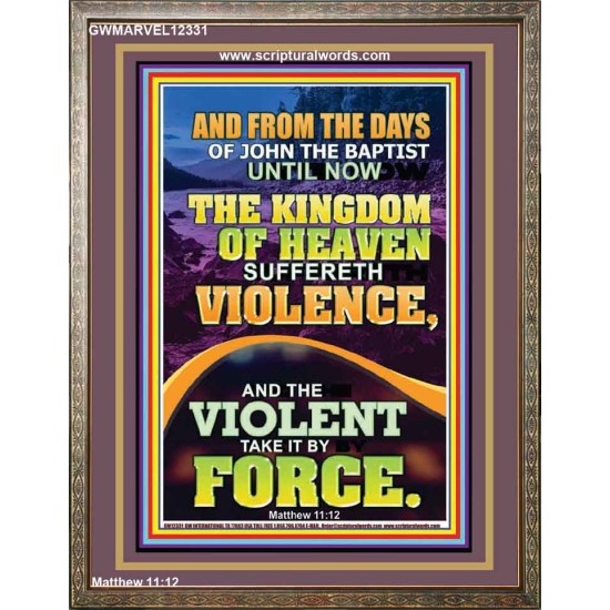 THE KINGDOM OF HEAVEN SUFFERETH VIOLENCE  Unique Scriptural ArtWork  GWMARVEL12331  