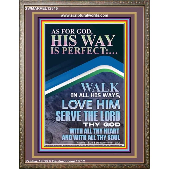 WALK IN ALL HIS WAYS LOVE HIM SERVE THE LORD THY GOD  Unique Bible Verse Portrait  GWMARVEL12345  