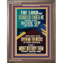 SUBDUED UNDER ME THOSE THAT ROSE UP AGAINST ME  Bible Verse for Home Portrait  GWMARVEL12351  "31X36"