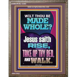 RISE TAKE UP THY BED AND WALK  Bible Verse Portrait Art  GWMARVEL12383  "31X36"