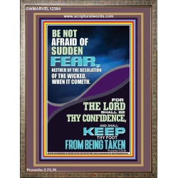 THE LORD SHALL BE THY CONFIDENCE AND KEEP THY FOOT FROM BEING TAKEN  Printable Bible Verse to Portrait  GWMARVEL12394  "31X36"