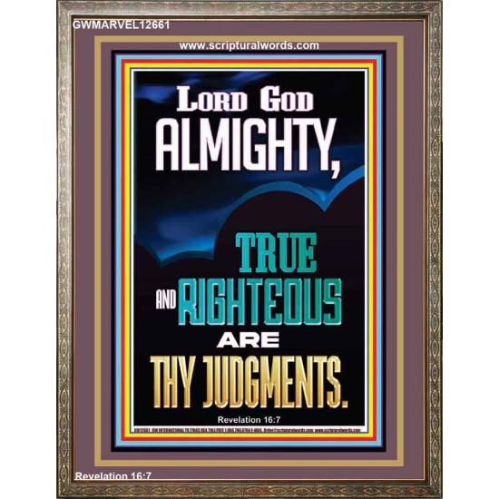 LORD GOD ALMIGHTY TRUE AND RIGHTEOUS ARE THY JUDGMENTS  Ultimate Inspirational Wall Art Portrait  GWMARVEL12661  