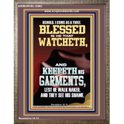 BEHOLD I COME AS A THIEF BLESSED IS HE THAT WATCHETH AND KEEPETH HIS GARMENTS  Unique Scriptural Portrait  GWMARVEL12662  "31X36"