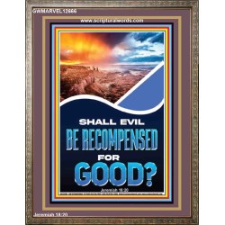 SHALL EVIL BE RECOMPENSED FOR GOOD  Eternal Power Portrait  GWMARVEL12666  "31X36"