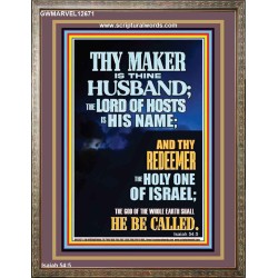 THY MAKER IS THINE HUSBAND THE LORD OF HOSTS IS HIS NAME  Unique Scriptural Portrait  GWMARVEL12671  "31X36"