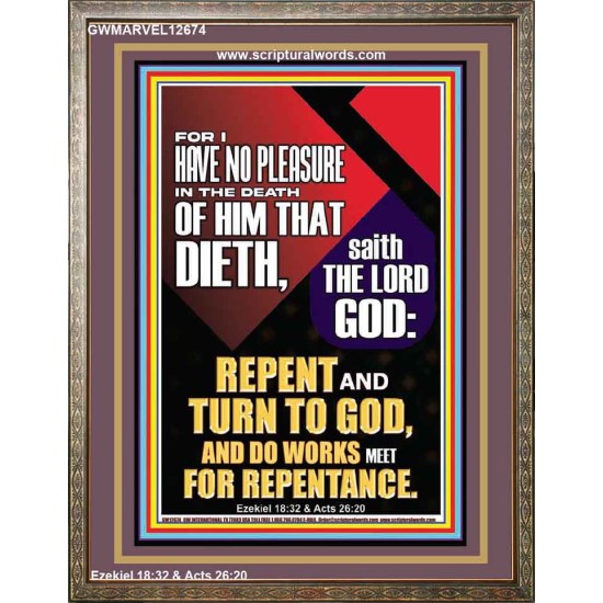 REPENT AND TURN TO GOD AND DO WORKS MEET FOR REPENTANCE  Righteous Living Christian Portrait  GWMARVEL12674  