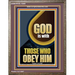 GOD IS WITH THOSE WHO OBEY HIM  Unique Scriptural Portrait  GWMARVEL12680  "31X36"