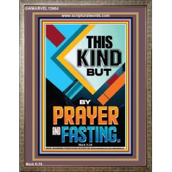 THIS KIND BUT BY PRAYER AND FASTING  Eternal Power Portrait  GWMARVEL12684  "31X36"
