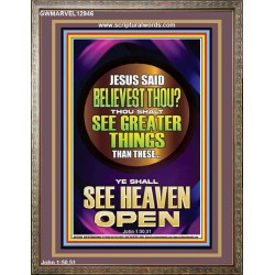 THOU SHALT SEE GREATER THINGS YE SHALL SEE HEAVEN OPEN  Ultimate Power Portrait  GWMARVEL12946  