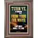 TURN YE FROM YOUR EVIL WAYS  Scripture Wall Art  GWMARVEL13000  