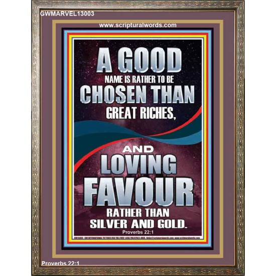 LOVING FAVOUR IS BETTER THAN SILVER AND GOLD  Scriptural Décor  GWMARVEL13003  