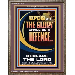 THE GLORY OF GOD SHALL BE THY DEFENCE  Bible Verse Portrait  GWMARVEL13013  "31X36"