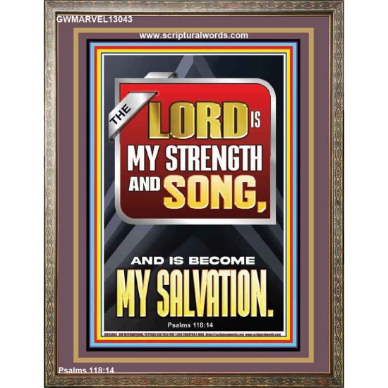 THE LORD IS MY STRENGTH AND SONG AND IS BECOME MY SALVATION  Bible Verse Art Portrait  GWMARVEL13043  