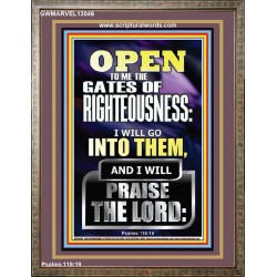 OPEN TO ME THE GATES OF RIGHTEOUSNESS I WILL GO INTO THEM  Biblical Paintings  GWMARVEL13046  "31X36"