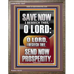 O LORD SAVE AND PLEASE SEND NOW PROSPERITY  Contemporary Christian Wall Art Portrait  GWMARVEL13047  "31X36"