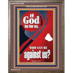 IF GOD BE FOR US  Righteous Living Christian Portrait  GWMARVEL9859  "31X36"